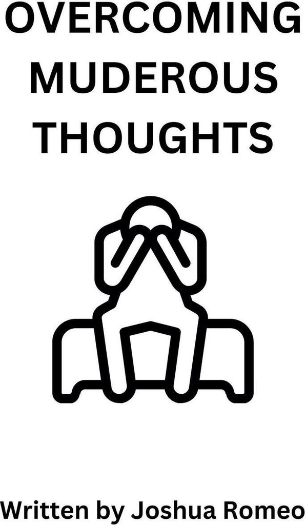 Overcoming Murderous Thoughts