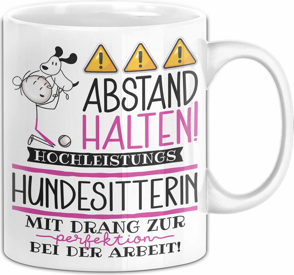 Hundesitterin Tasse Geschenk Lustig Abstand Halten Hochleistungs-Hundesitterin Mit Drang Zur Perfektion Bei Der Arbeit (Weiß)