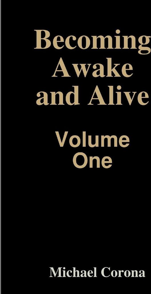 Becoming Awake and Alive