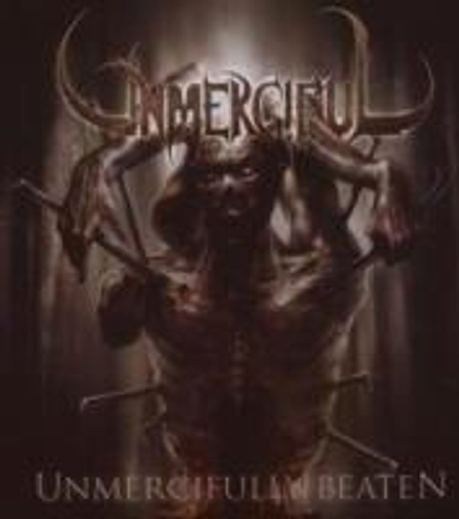 Unmercifully Beaten