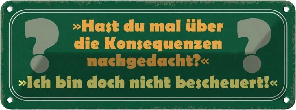 vianmo Blechschild 10x27 cm über Konsequenzen nachgedacht Dekoration Spruch Zitat