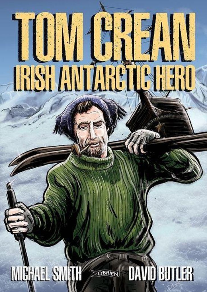 Tom Crean Irish Antarctic Hero – Lingua: Inglese