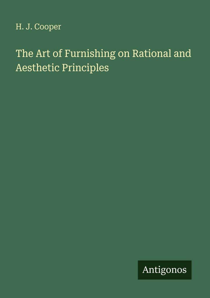 The Art of Furnishing on Rational and Aesthetic Principles