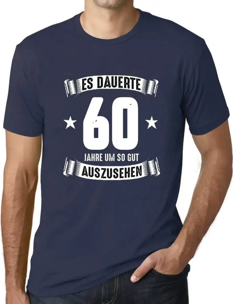 Herren Grafik T-Shirt Es Dauerte Jahre Um So Gut Auszusehen Öko-Verantwortlich Vintage Jahrgang Kurzarm Lustige Druck Geburtstag Geschenk Mann