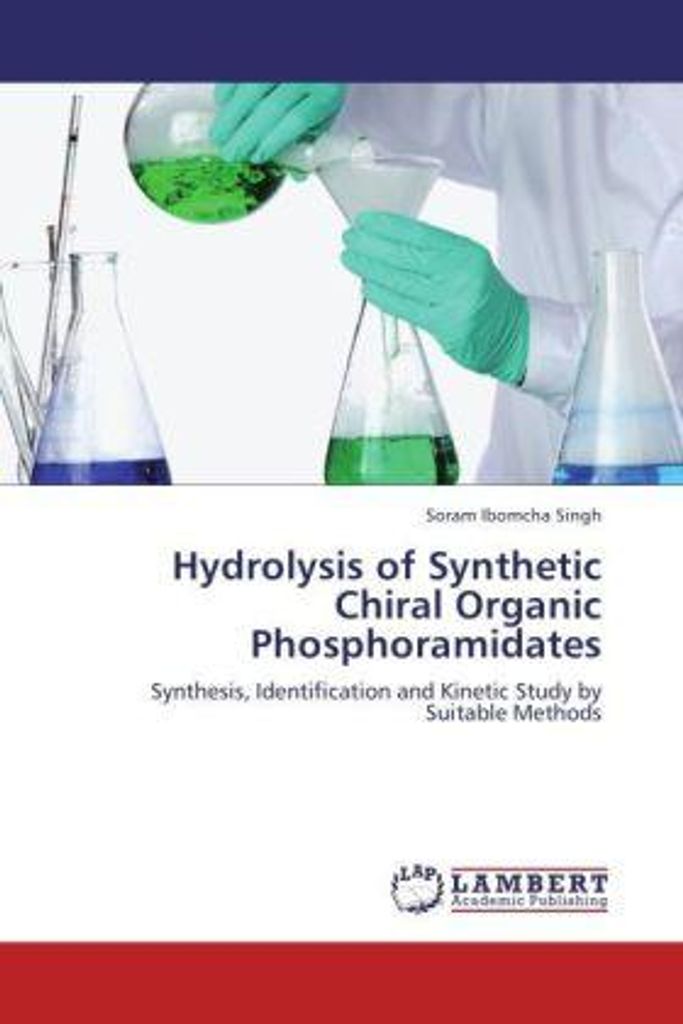Singh, S: Hydrolysis of Synthetic Chiral Organic Phosphorami