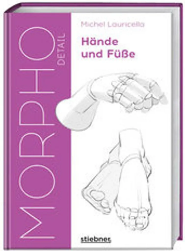 Morpho Detail : Hände und Füße - Guide d'Anatomie Artistique Précis