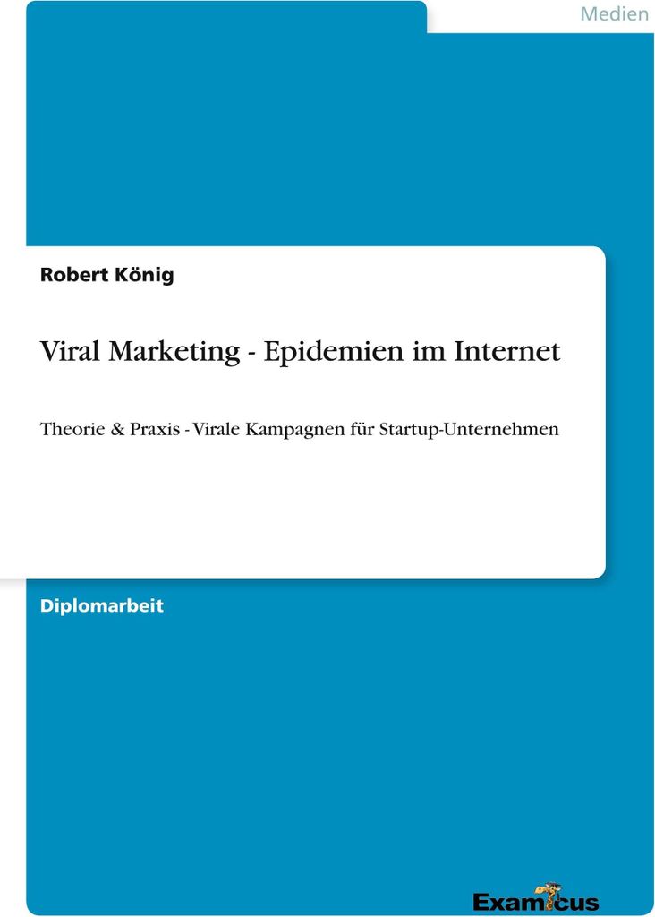 Viral Marketing - Epidemien im Internet