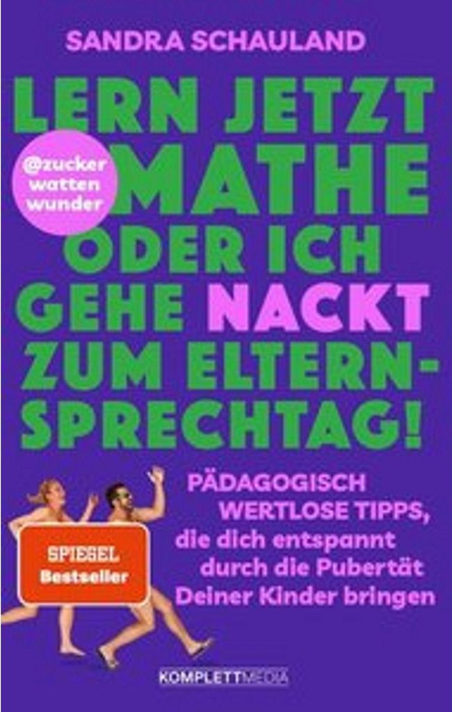 Lern jetzt Mathe oder ich gehe nackt zum Elternsprechtag! Das Buch von @zuckerwattenwunder