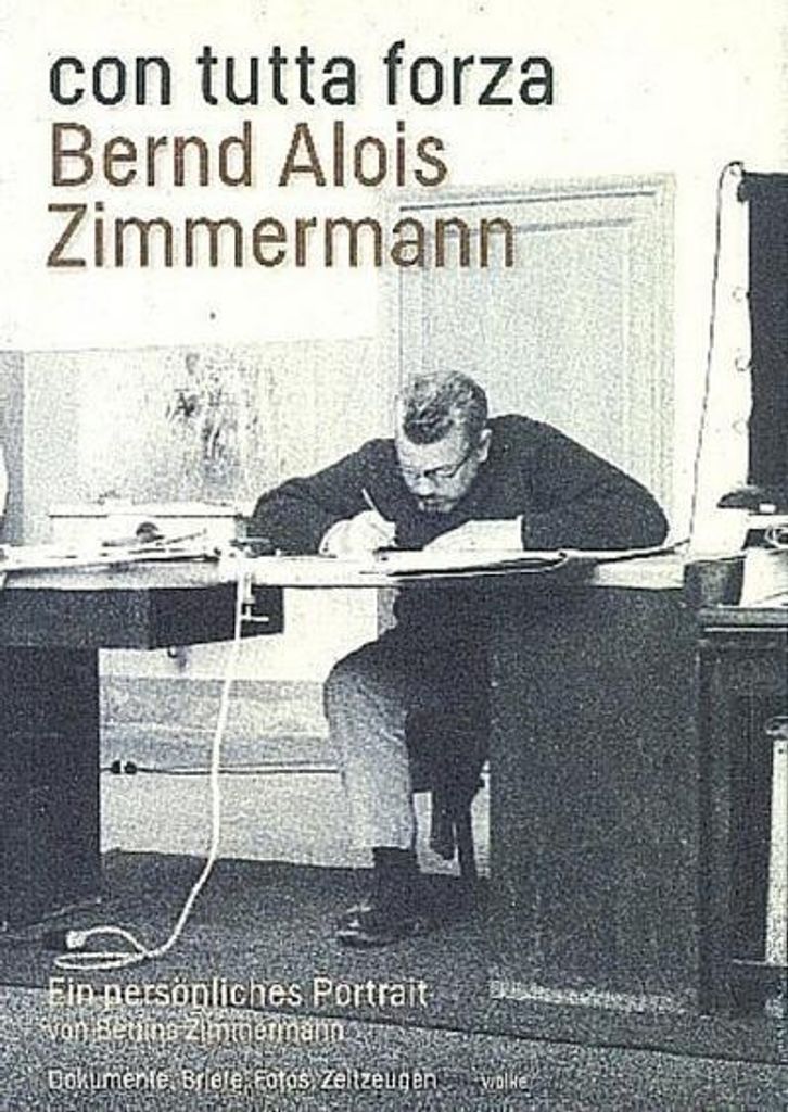 con tutta forza. Bernd Alois Zimmermann