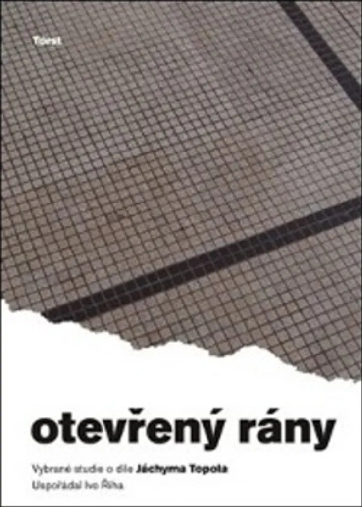 Comprendre Jáchym Topol : Livre Otevřený rány par Ivo Říha