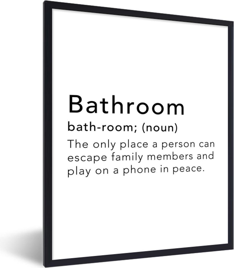 MuchoWow Gerahmtes Poster Sprichwörter - Zitate - Der einzige Ort, an dem ein Mensch seinen Familienmitgliedern entkommen kann - Badezimmer - W...