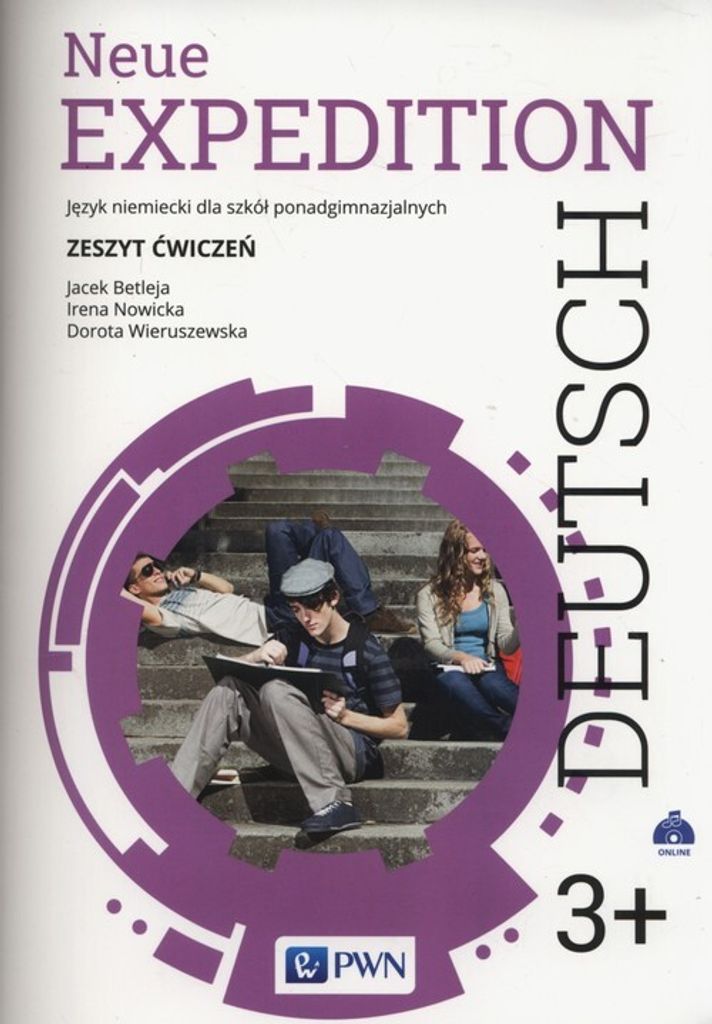 Neue Expedition Deutsch 3+ Zeszyt ćwiczeń - Jacek Betleja, Irena Nowicka, Dorota Wieruszewska (Fremdsprachen: Deutsch auf Polnisch)
