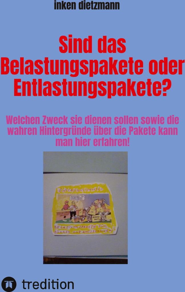 Sind das Belastungspakete oder Entlastungspakete?