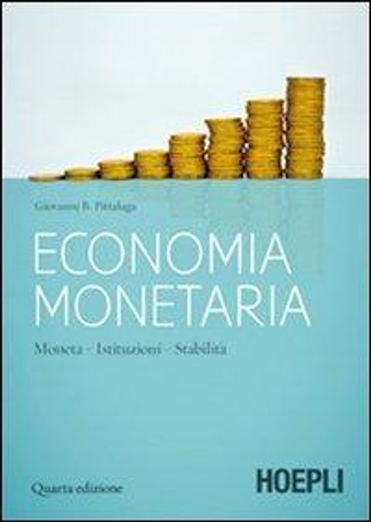 Pittaluga, G: Economia monetaria. Moneta, istituzioni, stabi