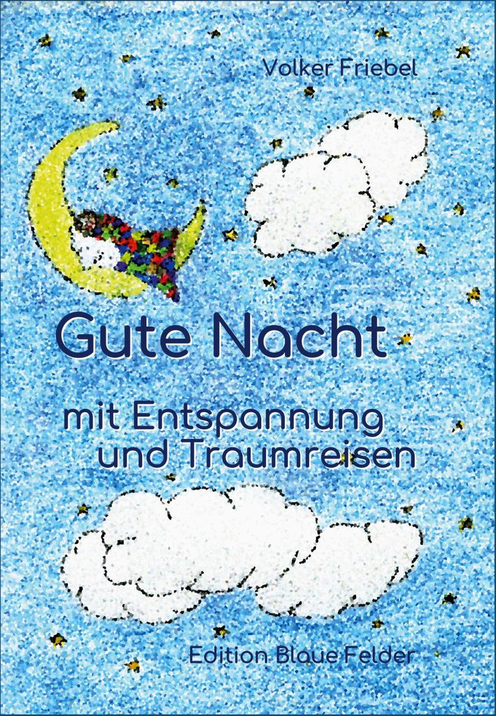 Gute Nacht - mit Entspannung und Traumreisen