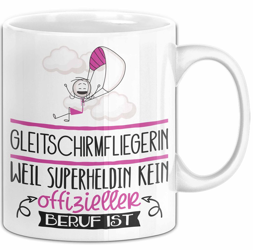 Gleitschirmfliegerin Geschenk Tasse Lustiger Spruch Gleitschirmfliegerin Weil Superheldin Kein Offizieller Beruf Ist Geschenkidee (Weiß)