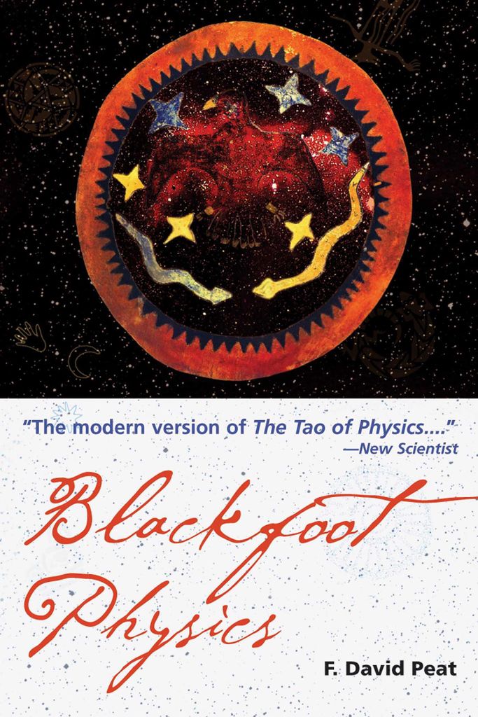 Blackfoot Physics: A Journey Into the Native American Universe