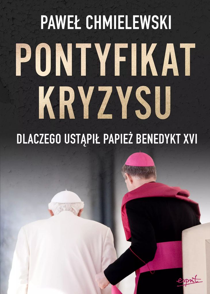 Pontyfikat kryzysu - Paweł Chmielewski (Buch auf Polnisch)