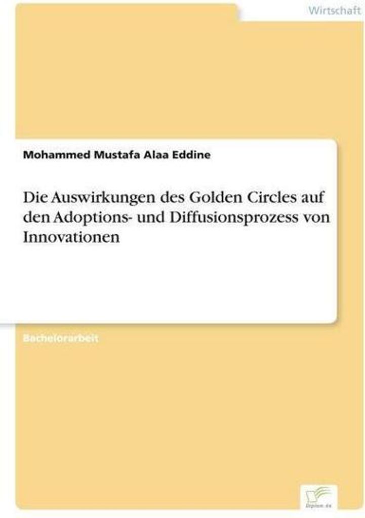 Die Auswirkungen des Golden Circles auf den Adoptions- und Diffusionsprozess von Innovationen