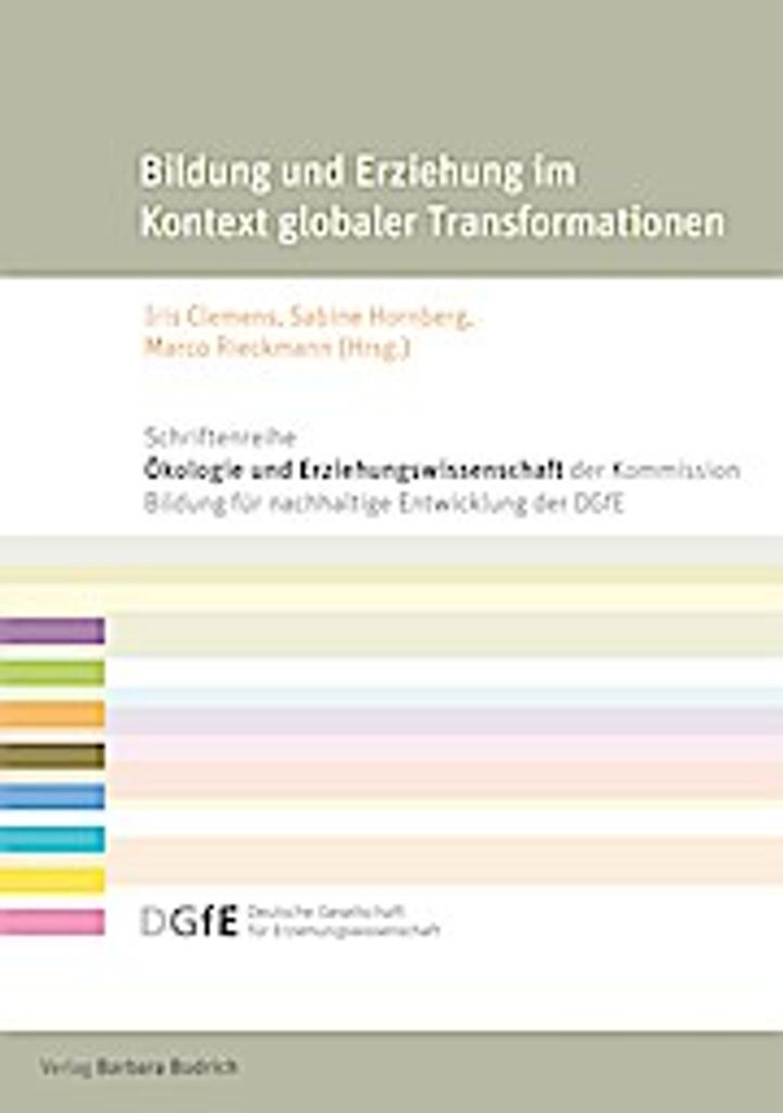 Bildung und Erziehung im Kontext globaler Transformationen (Schriftenreihe ""Ökologie und Erziehungswissenschaft"" der Kommission Bildung für ......