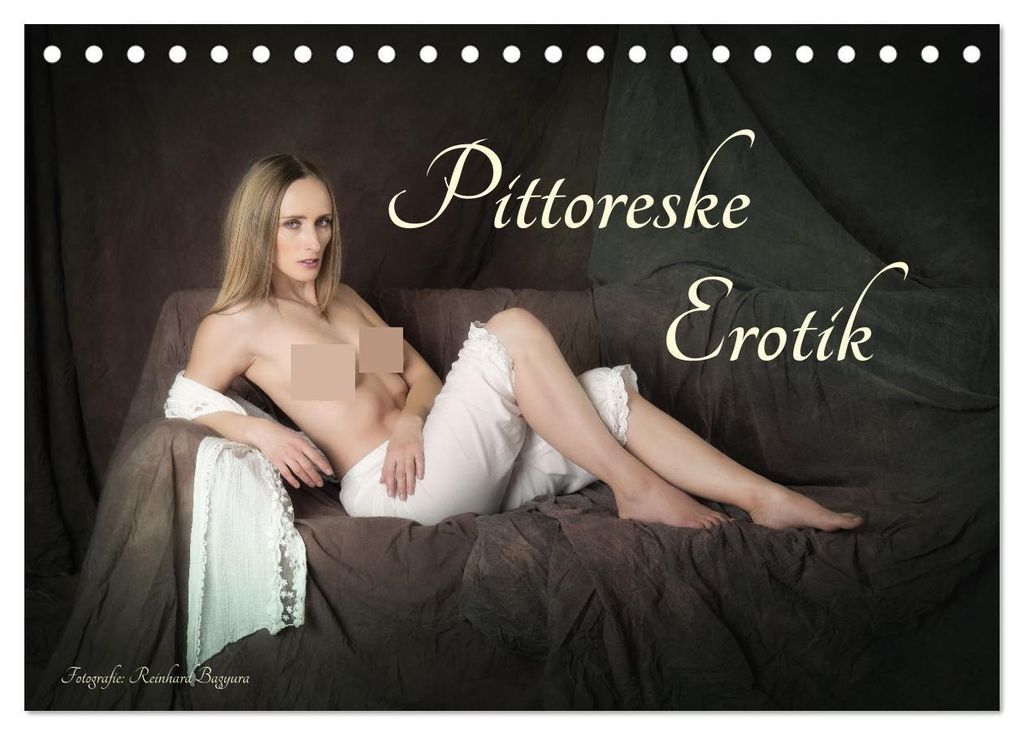 Pittoreske Erotik (Tischkalender 2027 DIN A5 quer), CALVENDO Monatskalender