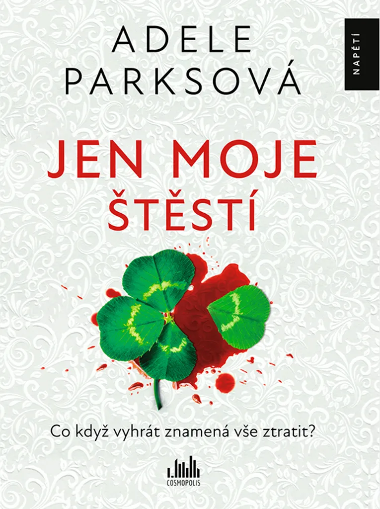 Trouver le Bonheur avec Jen moje štěstí Adele Parks : Roman Vie