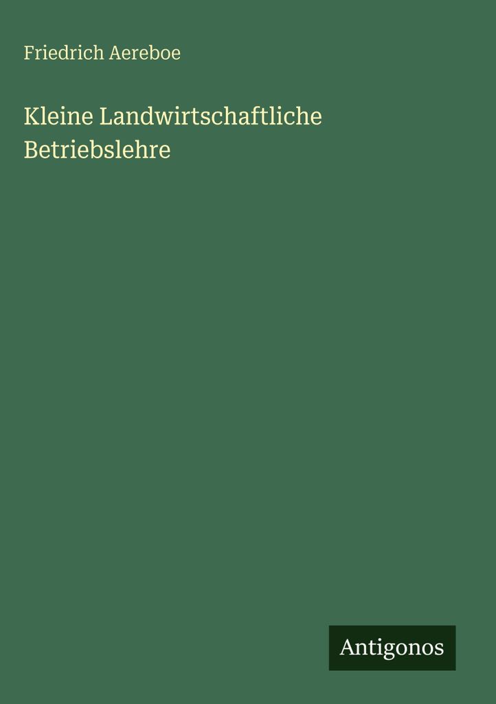 Kleine Landwirtschaftliche Betriebslehre