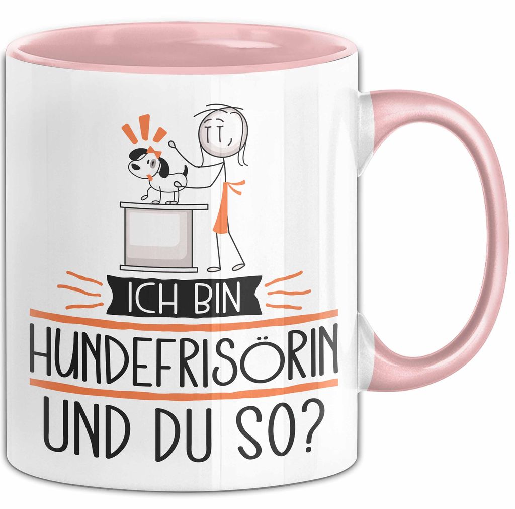 Hundefrisörin Tasse Geschenk Ich Bin Hundefrisörin Und Du So Geschenkidee Lustiger Spruch Becher (Rosa)