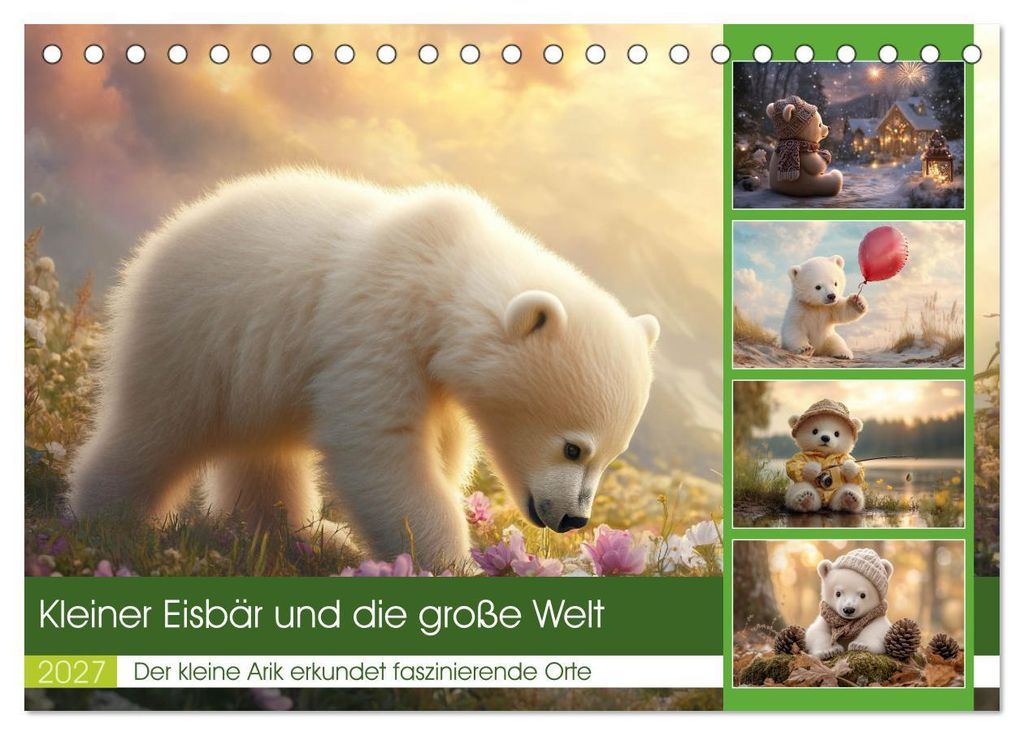 Kleiner Eisbär und die große Welt (Tischkalender 2027 DIN A5 quer), CALVENDO Monatskalender