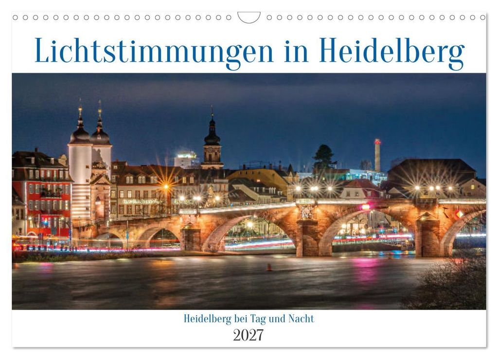 Lichtstimmungen in Heidelberg (Wandkalender 2027 DIN A3 quer), CALVENDO Monatskalender