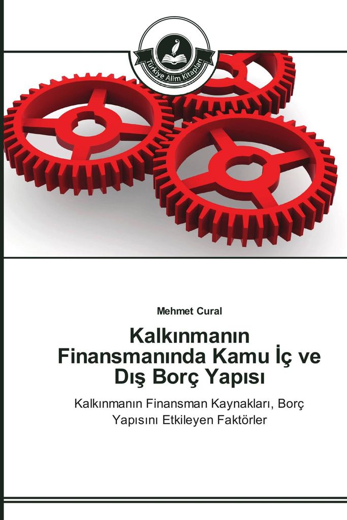 Kalk¿nman¿n Finansman¿nda Kamu ¿ç ve D¿¿ Borç Yap¿s¿