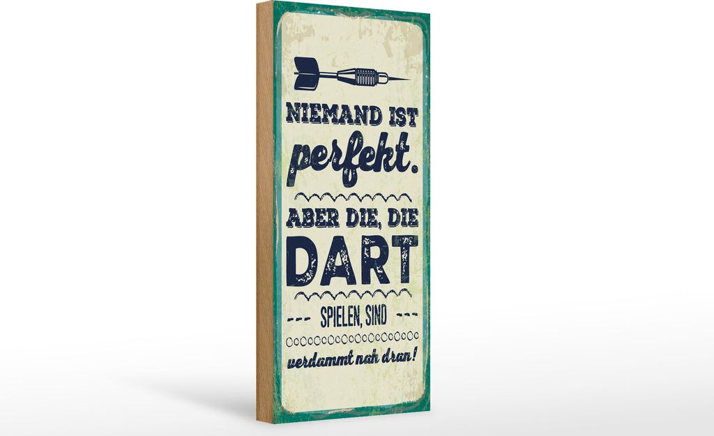 Holzschild Niemand ist perfekt. Aber die, die Dart spielen, 27 x 10 cm, Holzschilder Spruch Sport Hobby