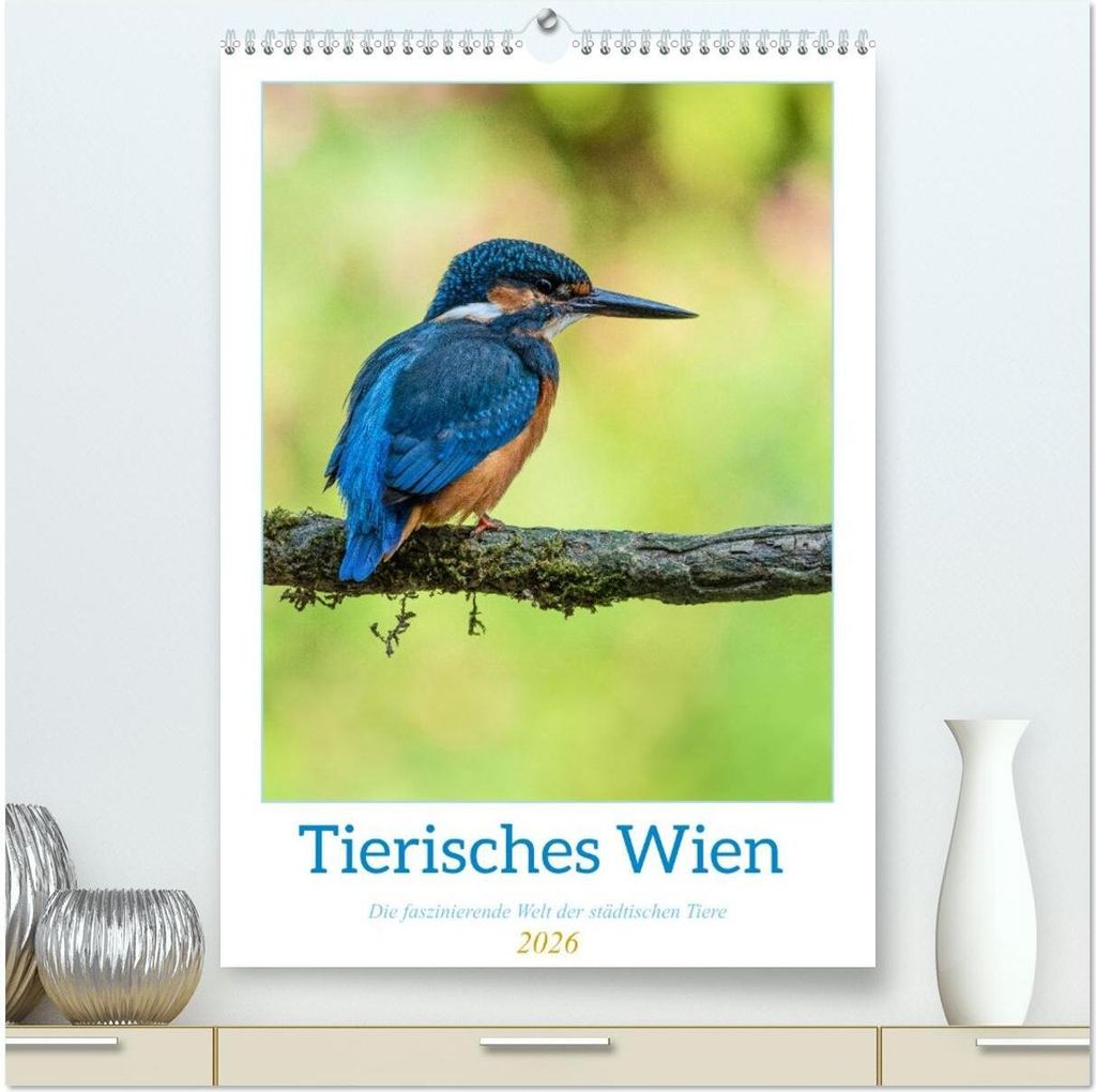 Tierisches Wien (hochwertiger Premium Wandkalender 2026 DIN A2 hoch), Kunstdruck in Hochglanz