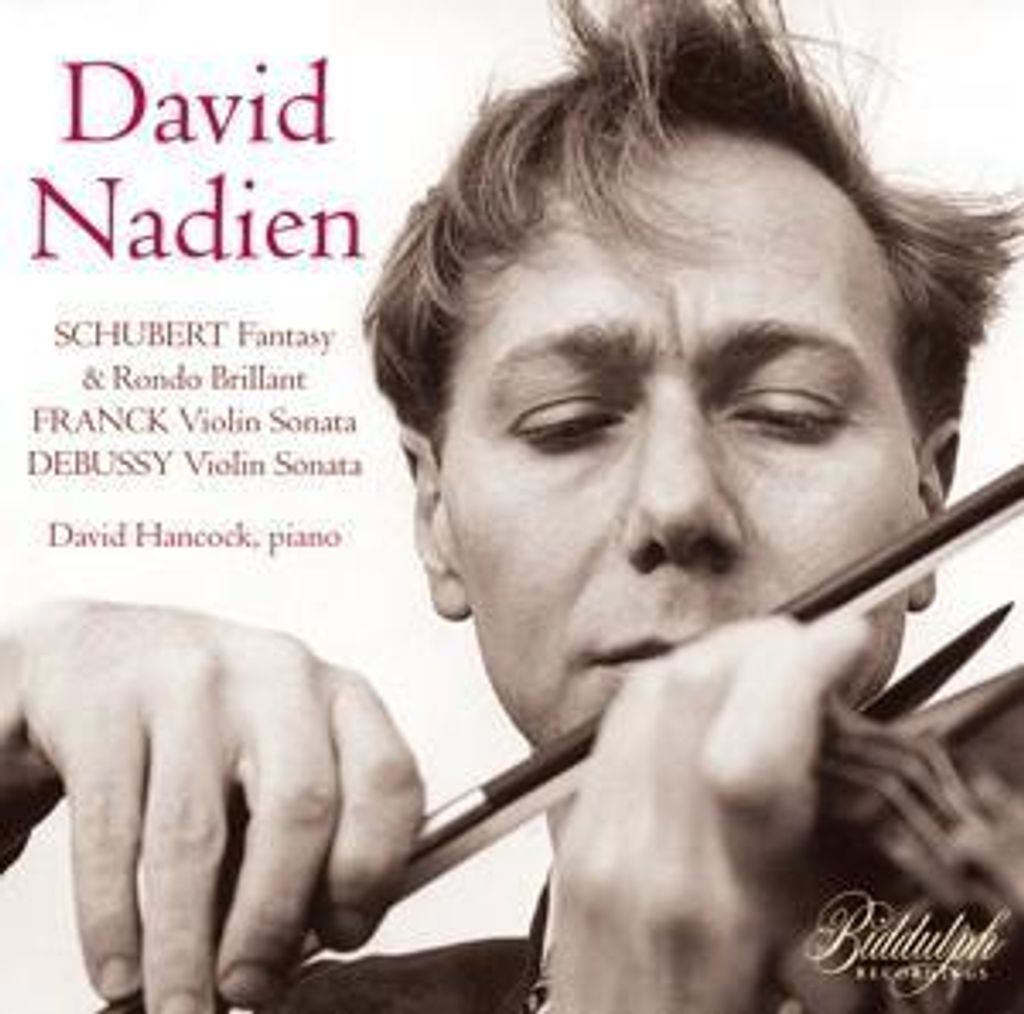 Nadien, D: David Nadien spielt Schubert,Franck & Debussy