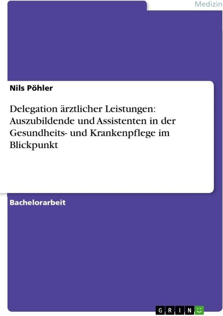 Delegation ärztlicher Leistungen: Auszubildende und Assistenten in der Gesundheits- und Krankenpflege im Blickpunkt