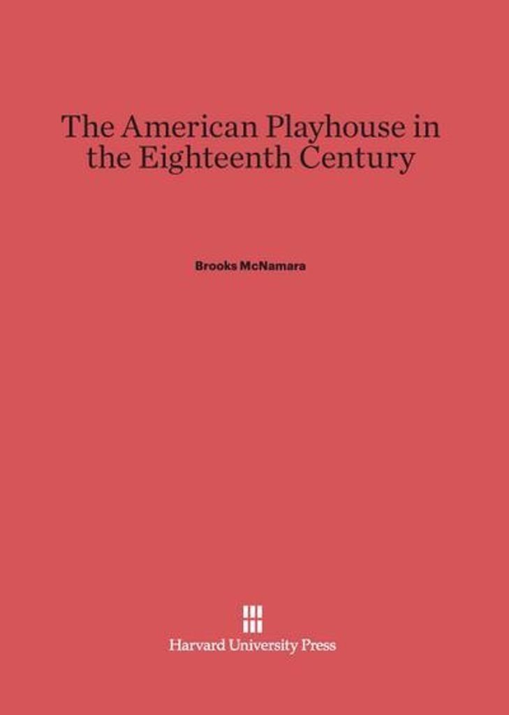 The American Playhouse in the Eighteenth Century