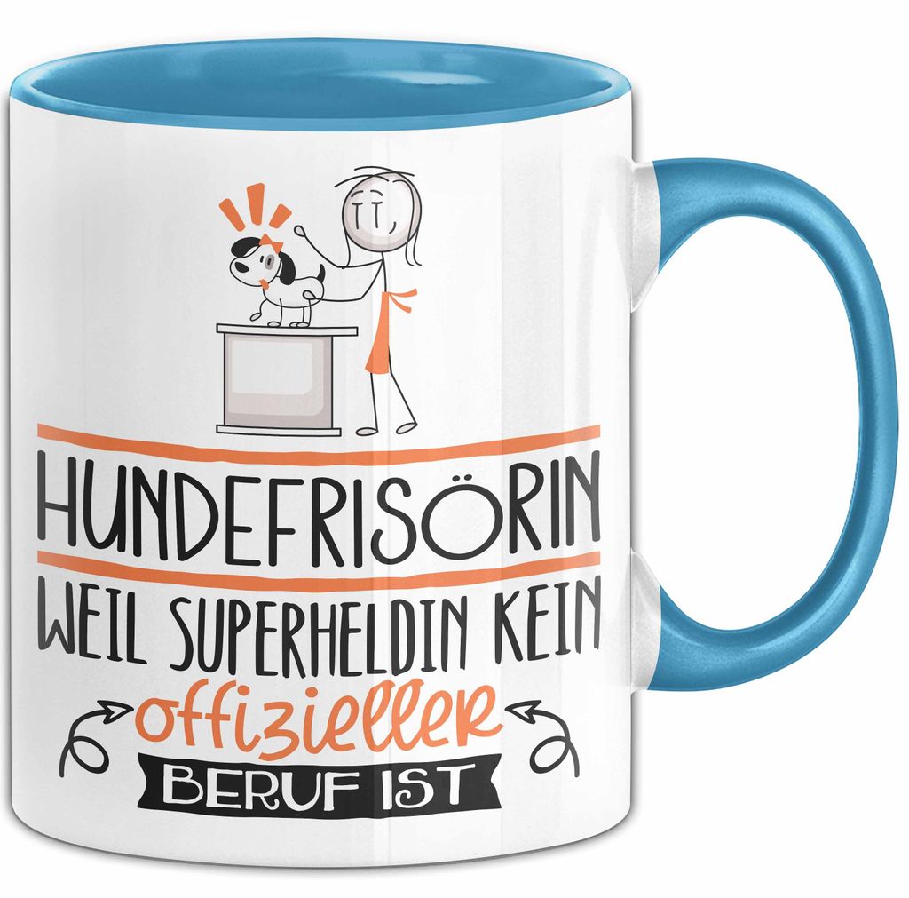 Hundefrisörin Geschenk Tasse Lustiger Spruch Hundefrisörin Weil Superheldin Kein Offizieller Beruf Ist Geschenkidee (Blau)