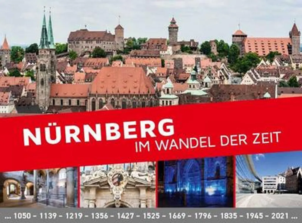 Beau livre illustré Nürnberg im Wandel der Zeit - Histoire de Nuremberg