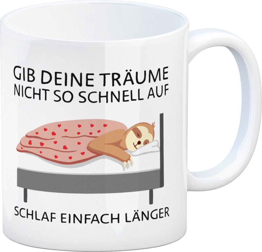 Gib deine Träume nicht so schnell auf... Faultier Kaffeebecher
