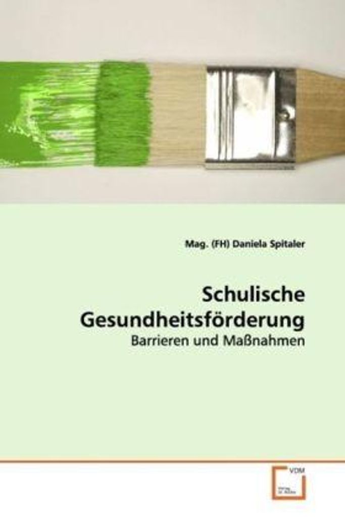 Spitaler, M: Schulische Gesundheitsförderung