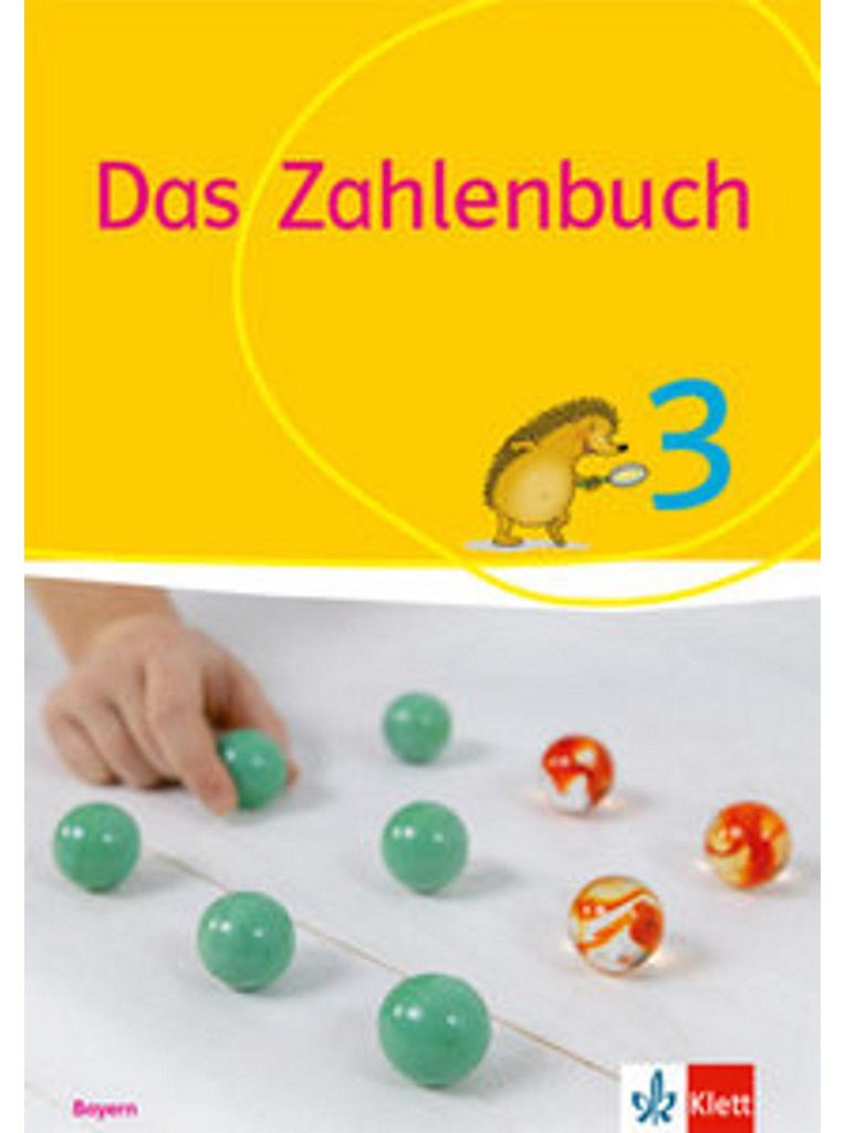Das Zahlenbuch 3. Schülerbuch Klasse 3. Ausgabe Bayern