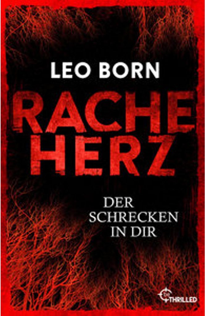 Racheherz. Der Schrecken in dir