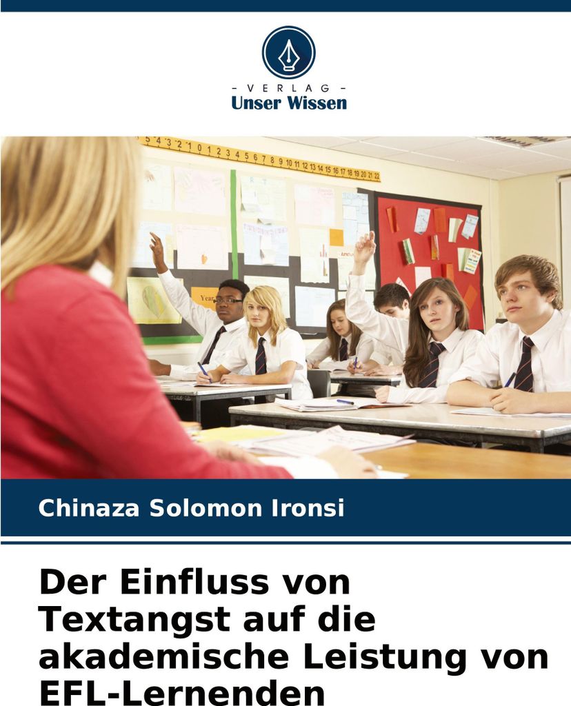 Der Einfluss von Textangst auf die akademische Leistung von EFL-Lernenden