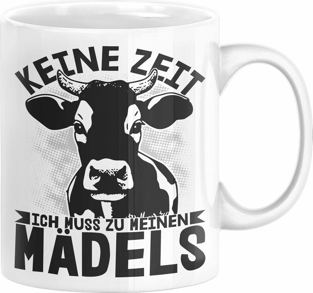 Landwirt Bauer Tasse Geschenk Keine Zeit Ich Muss Zu Meinen Mädels Kuh Rind Grafik (Weiß)