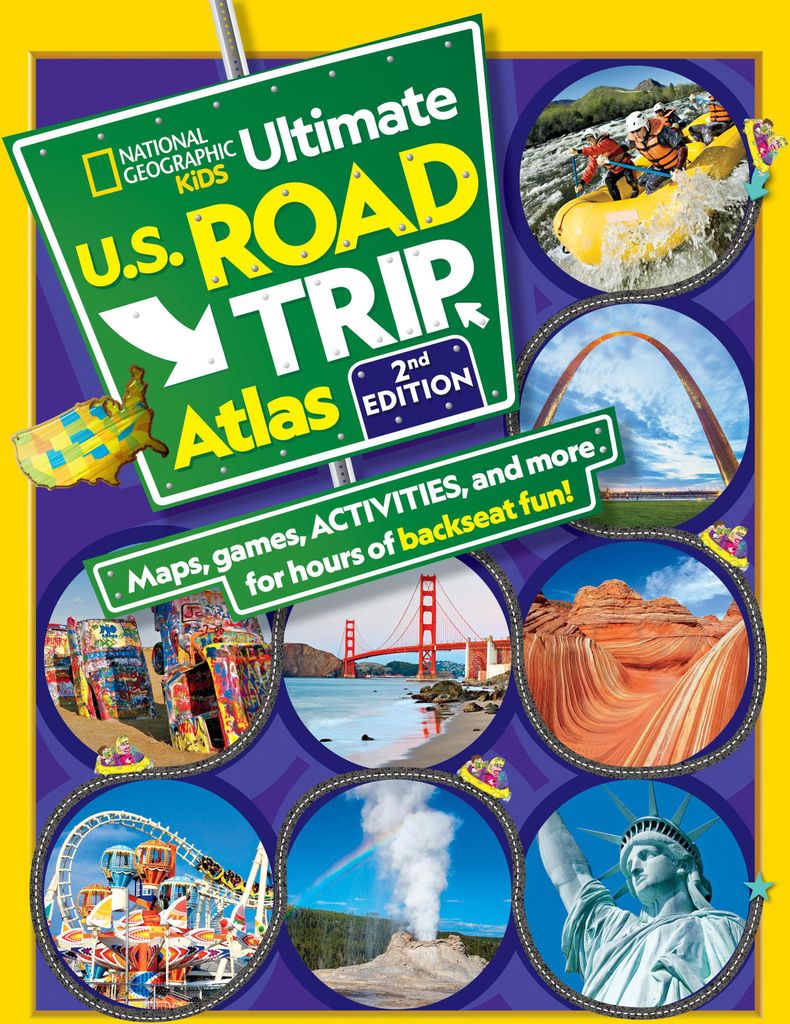 National Geographic Kids Ultimate U.S. Road Trip Atlas, 2nd Edition