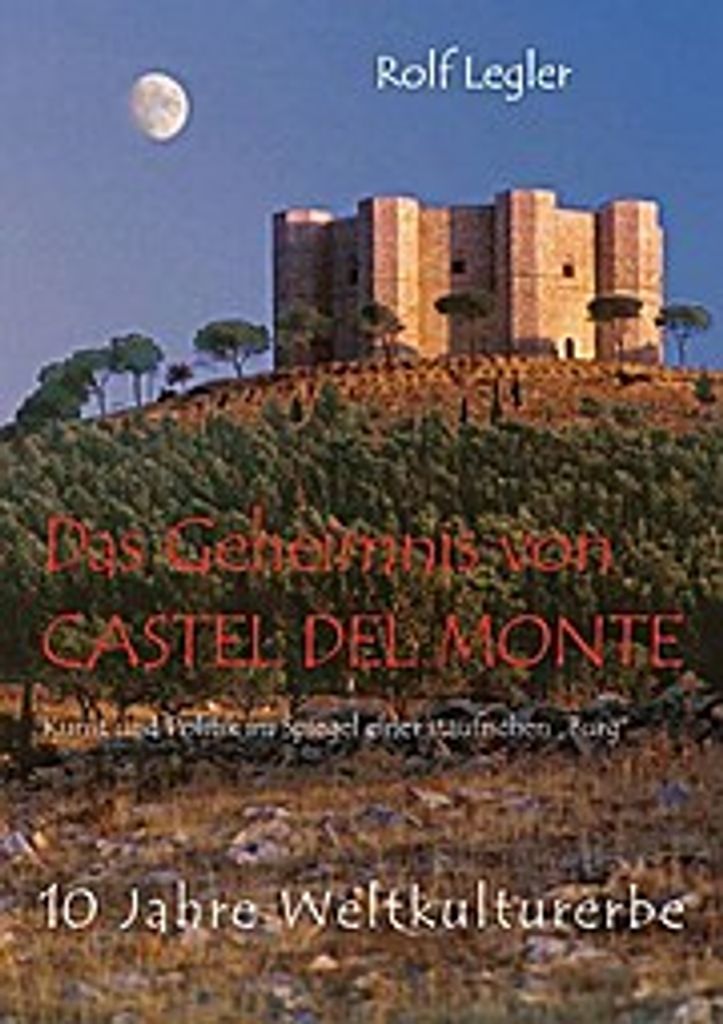 Das Geheimnis von Castel del Monte: Kunst und Politik im Produktbild 