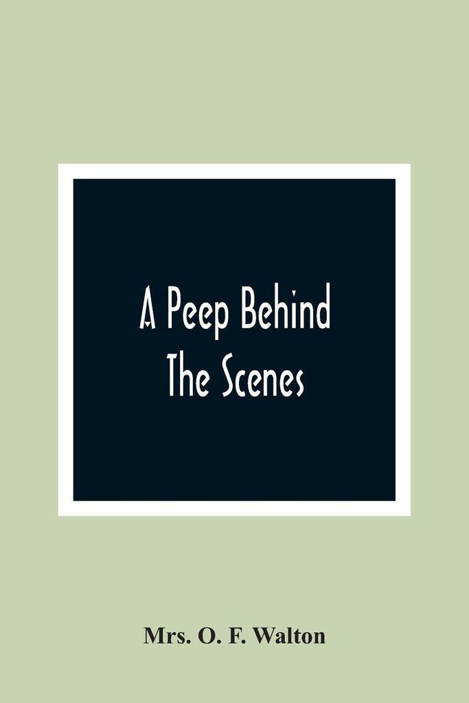 A Peep Behind The Scenes