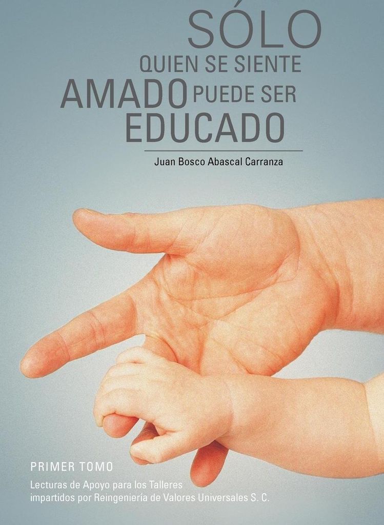 Solo Quien Se Siente Amado Puede Ser Educado