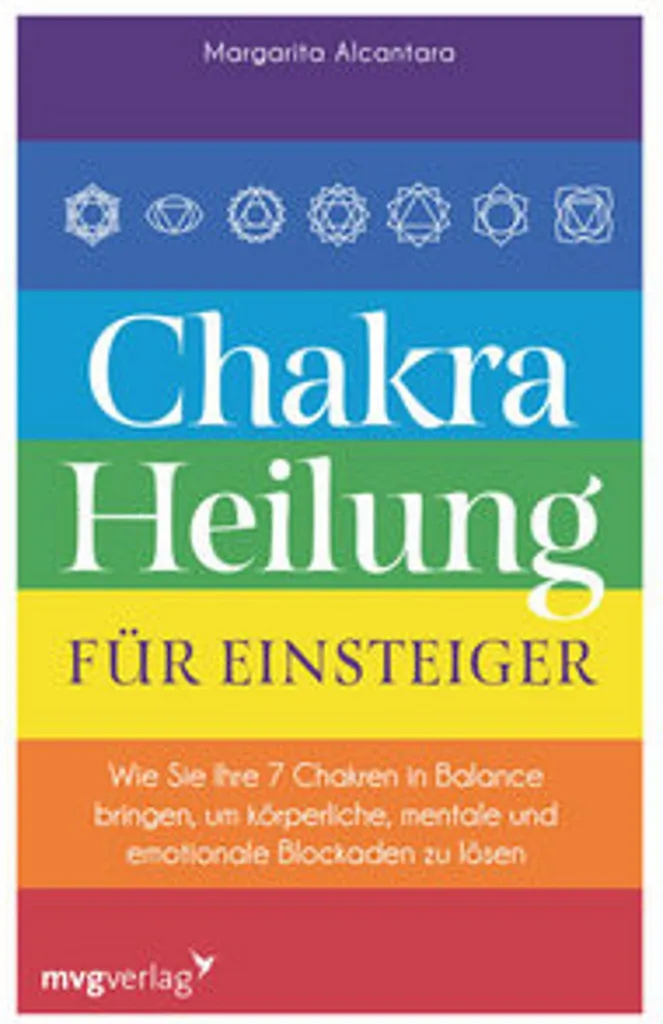 Chakra-Heilung für Einsteiger : Guide de Guérison des Chakras Débutant