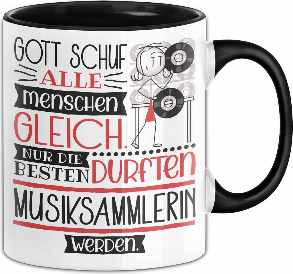 Musiksammlerin Geschenk Becher Tasse Gott Schuf Alle Menschen Gleich Nur Die Besten Durfeten Musiksammlerin Werden Geschenkidee Lustig (Schwarz)